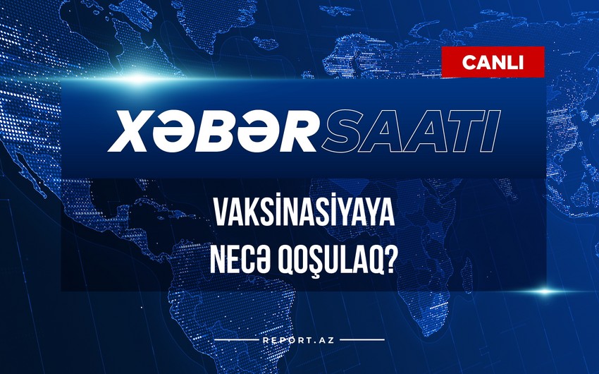 Vaksinasiyaya necə qoşulaq?
