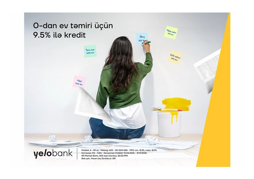 Yelo Bankdan evin təmiri üçün illik 9,5 %-lə nağd pul krediti