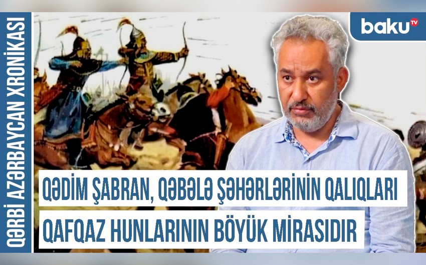 Qərbi Azərbaycan Xronikası: Hunlar mahir süvari kimi Avropanı lərzəyə saldılar