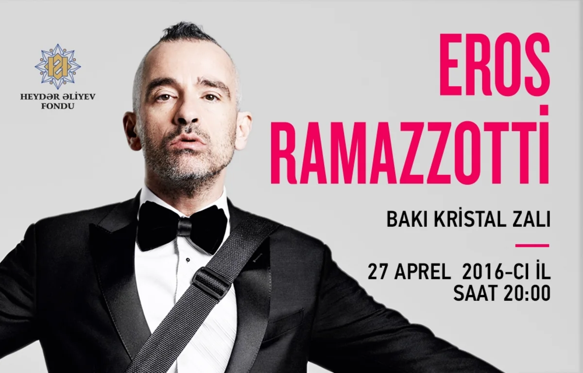 ​Eros Ramazzotti aprelin 27-də Bakıda konsert proqramı ilə çıxış edəcək