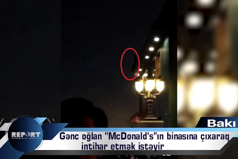 В Баку молодой парень хотел выброситься со здания McDonald's - ВИДЕО - ОБНОВЛЕНО