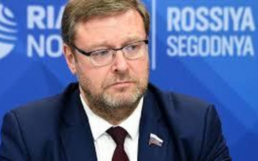 Konstantin Kosaçev: Rusiya ilə Azərbaycan arasında misilsiz səviyyədə etimad var