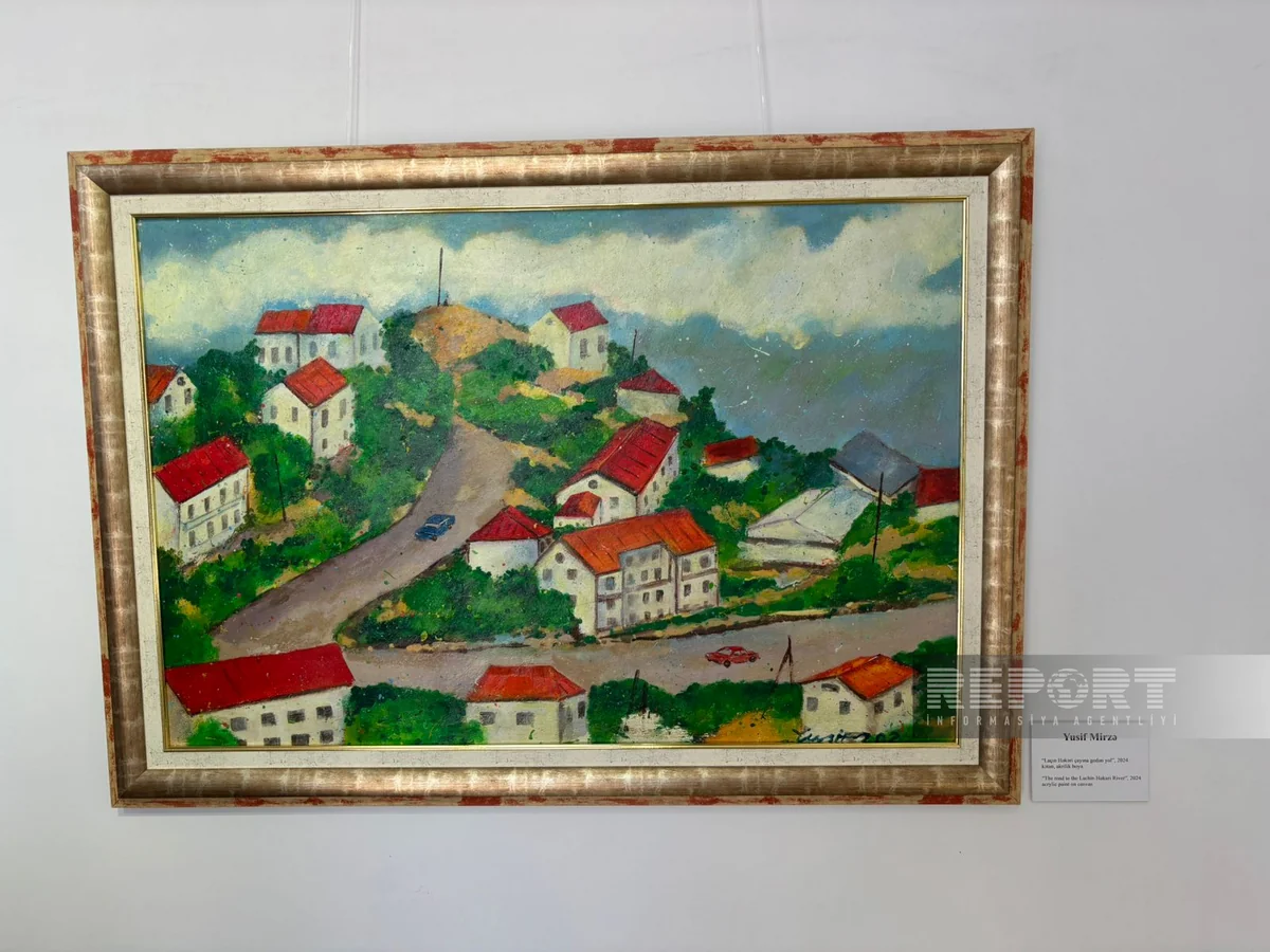 Yusif Mirza’s solo exhibition '31 Years Later' opens in Lachin