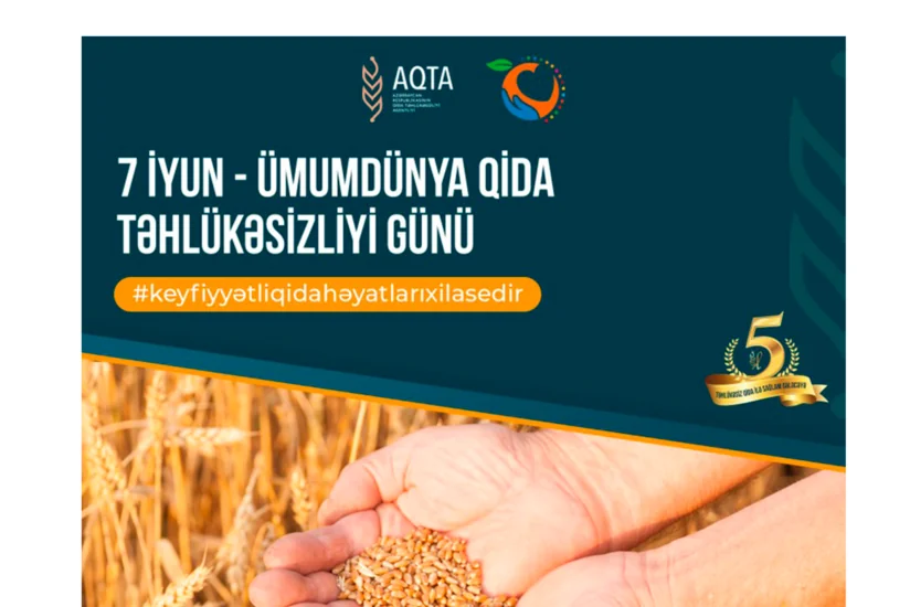 Bu gün  Ümumdünya Qida Təhlükəsizliyi Günüdür