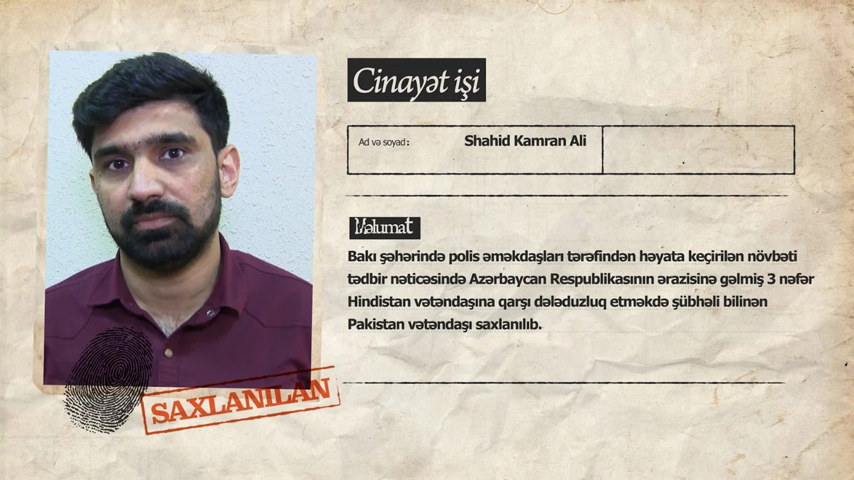 Bakıda Hindistan vətəndaşlarını ABŞ-yə aparmaq adı ilə aldadan pakistanlı saxlanılıb
