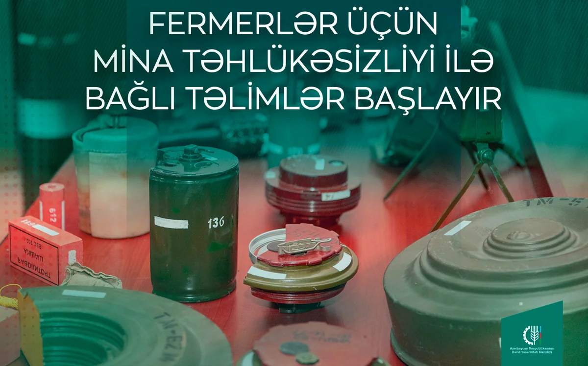 Yaylaqlara köç edəcək fermerlər üçün mina təhlükəsizliyi ilə bağlı təlimlər başlayır