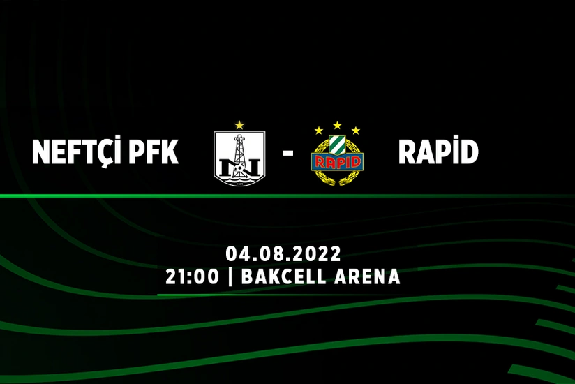 Neftçi - Rapid matçının saatı açıqlanıb