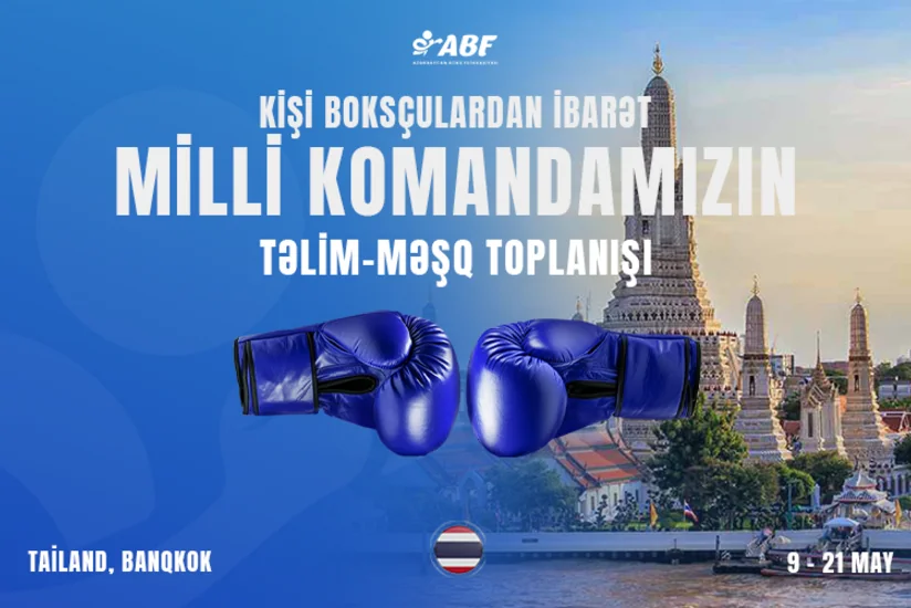 Azərbaycanın kişi boksçuları Dünya Olimpiya Təsnifat Turnirinə Tailandda hazırlaşacaqlar