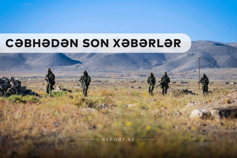 Cəbhədən son xəbərlər: kəşfiyyat-diversiya və snayper qrupu məhv edildi