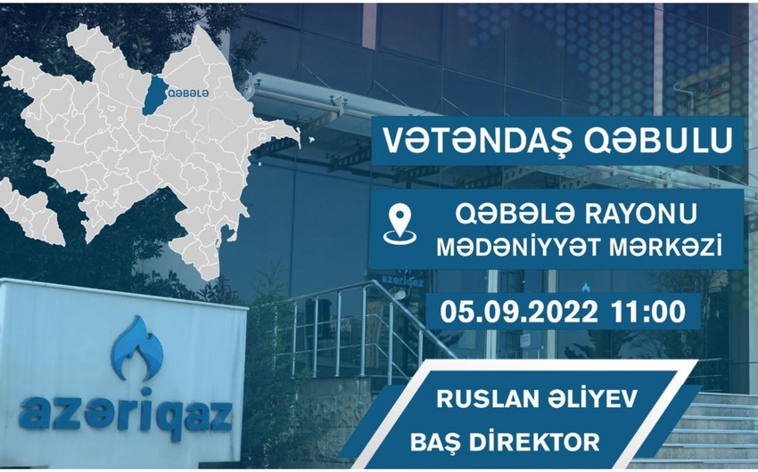 “Azəriqaz”ın baş direktoru Qəbələ və Oğuz sakinləri ilə görüşəcək
