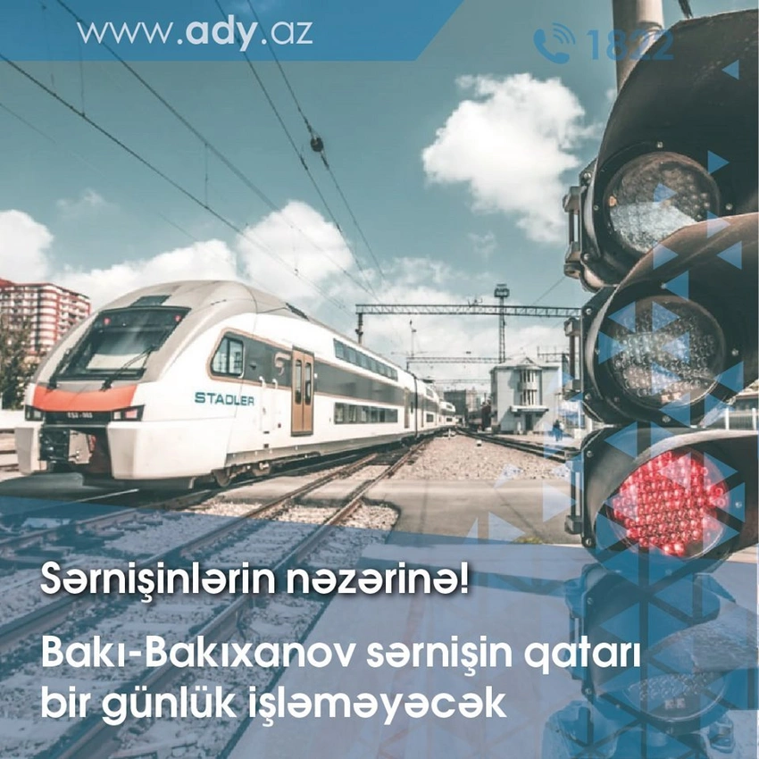 Bakı-Bakıxanov marşrutu üzrə işləyən elektrik qatarlarının hərəkəti bir günlük dayandırılacaq