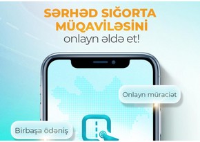 Sərhəd sığorta müqavilələrini onlayn bağlamaq üçün yeni platforma işə düşüb