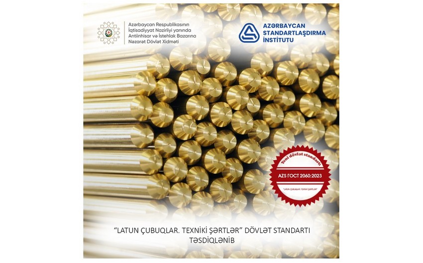 Azərbaycanda latun çubuqlara dair dövlət standartı qəbul edilib