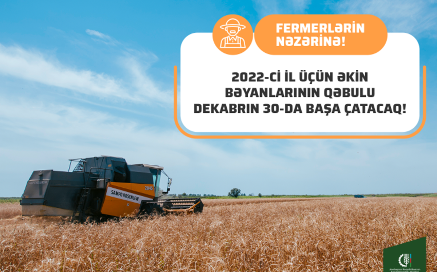 Bu il üçün əkin bəyanlarının qəbulu dekabrın 30-da başa çatacaq