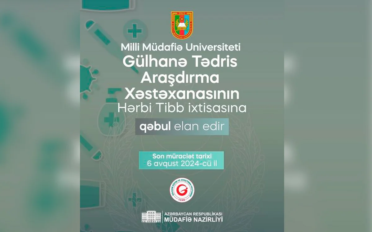 Milli Müdafiə Universiteti Türkiyədə hərbi tibb təhsili üçün abituriyent qəbulu elan edib