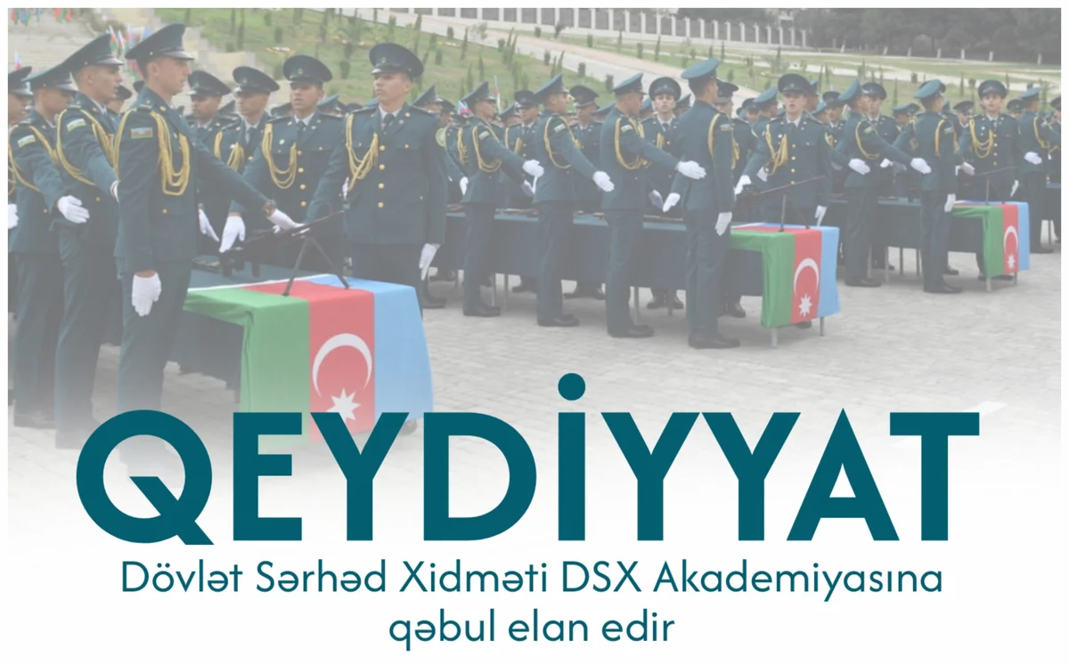Dövlət Sərhəd Xidmətinin Akademiyasına qəbul elan olunub