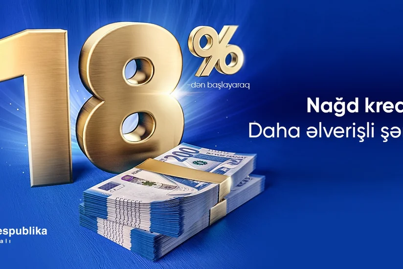 “Bank Respublika”dan nağd kredit götürmək sərfəli olub