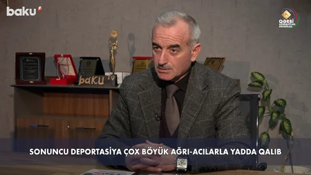 Qərbi Azərbaycan Xronikası: “Məcburi köçürülən hər ailənin həyat hekayəsində faciə var”