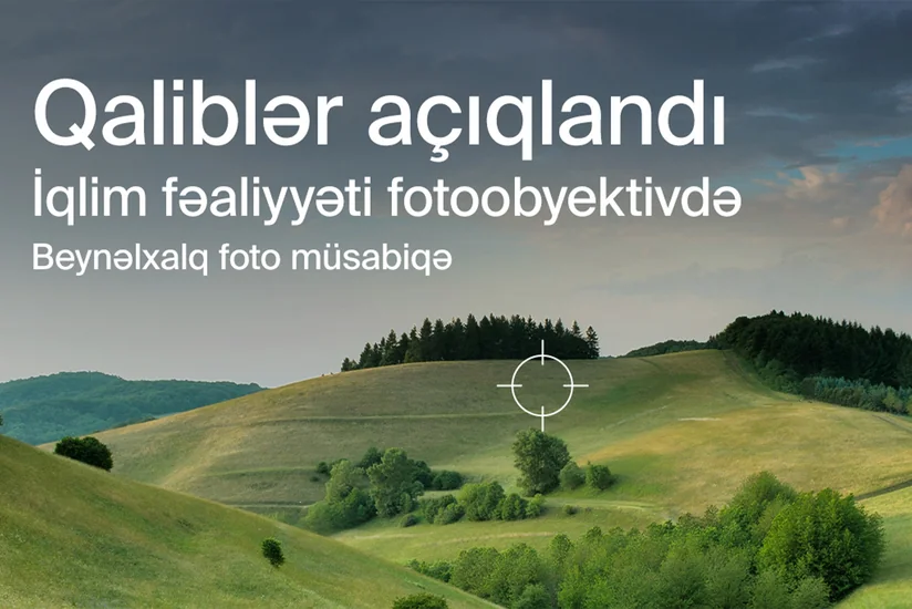 “İqlim fəaliyyəti fotoobyektivdə” adlı beynəlxalq fotomüsabiqənin qalibləri açıqlanıb