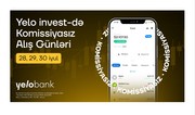 Yelo investdə “Komissiyasız alış günləri” başladı!