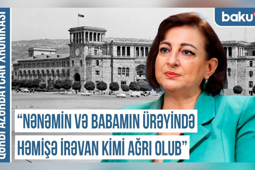 “Anam su içəndə də deyirdi ki, yox, İrəvanın suyu tam başqadır” - Qərbi Azərbaycan Xronikası