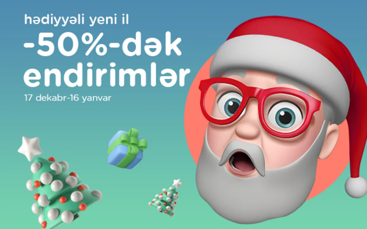 “Kontakt”da “Hədiyyəli Yeni İl” festivalı – 50%-DƏK ENDİRİMLƏR