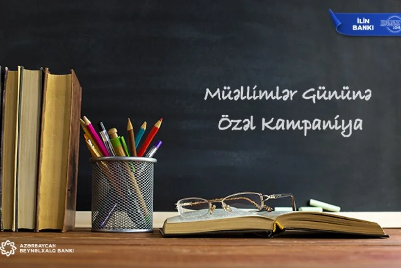 Azərbaycan Beynəlxalq Bankı müəllimlər üçün kredit kampaniyası keçirir
