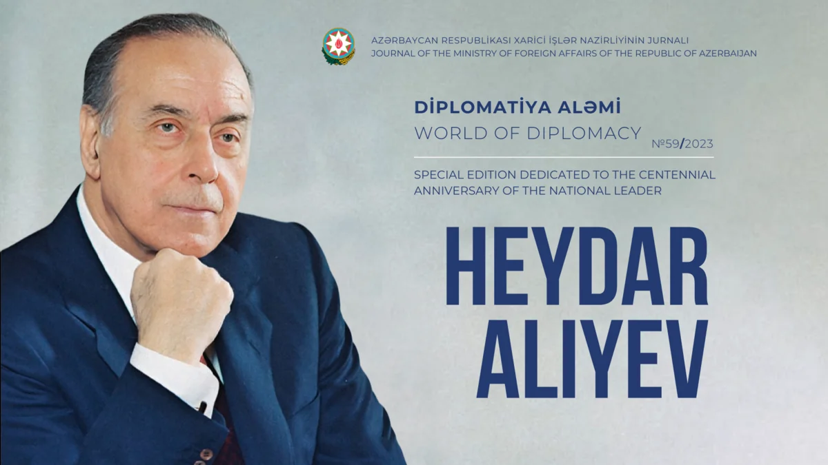 “Diplomatiya Aləmi” jurnalının növbəti buraxılışı Heydər Əliyevin 100 illik yubileyinə həsr olunub