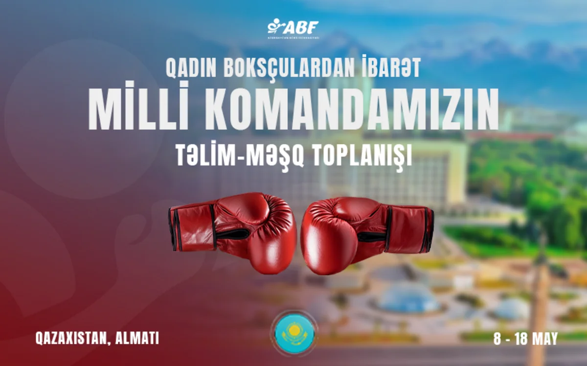 Qadın boksçulardan ibarət Azərbaycan yığması Almatıda hazırlıq keçəcək