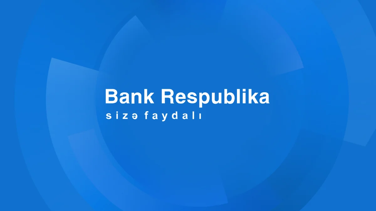 “Bank Respublika” bütün maliyyə göstəriciləri üzrə artım nümayiş etdirib