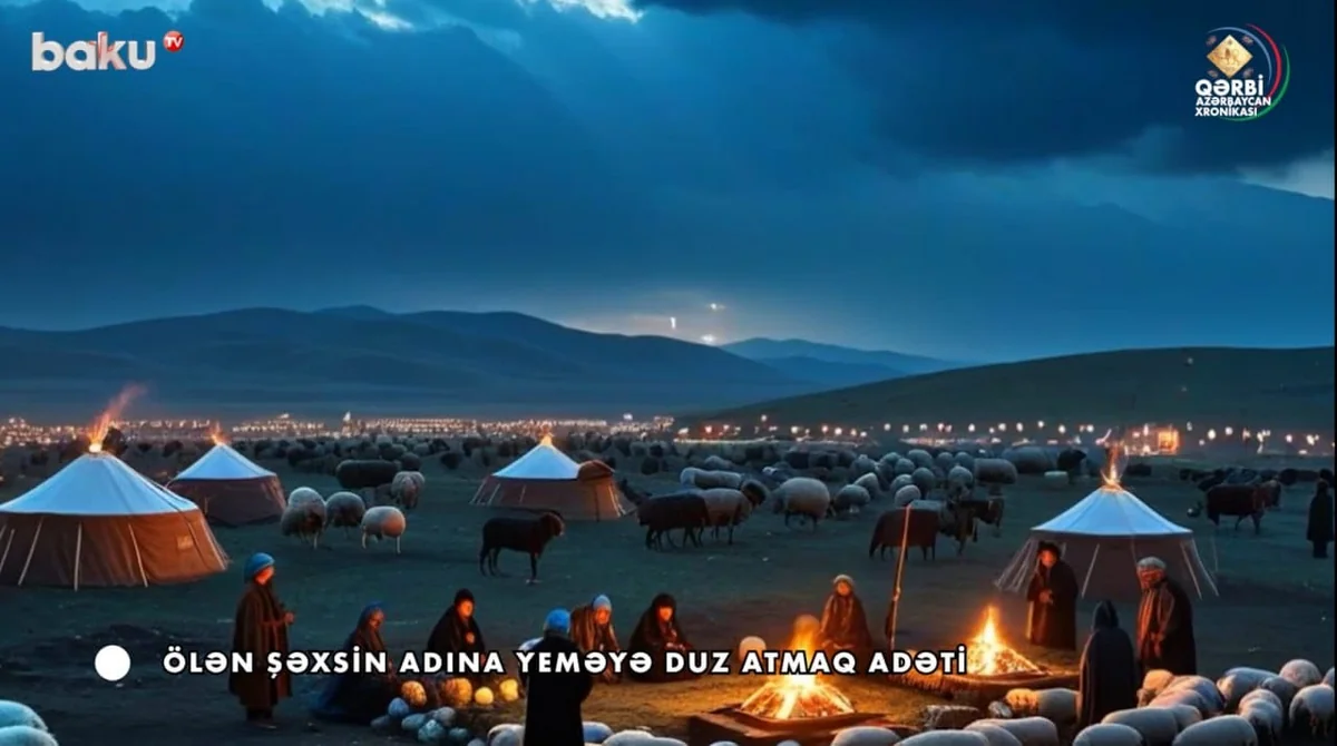 Qərbi Azərbaycan xronikası: Ölən şəxsin adına yeməyə duz atmaq adəti