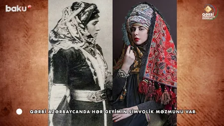 Xronika: Qərbi Azərbaycan sakinlərinin geyim mədəniyyəti