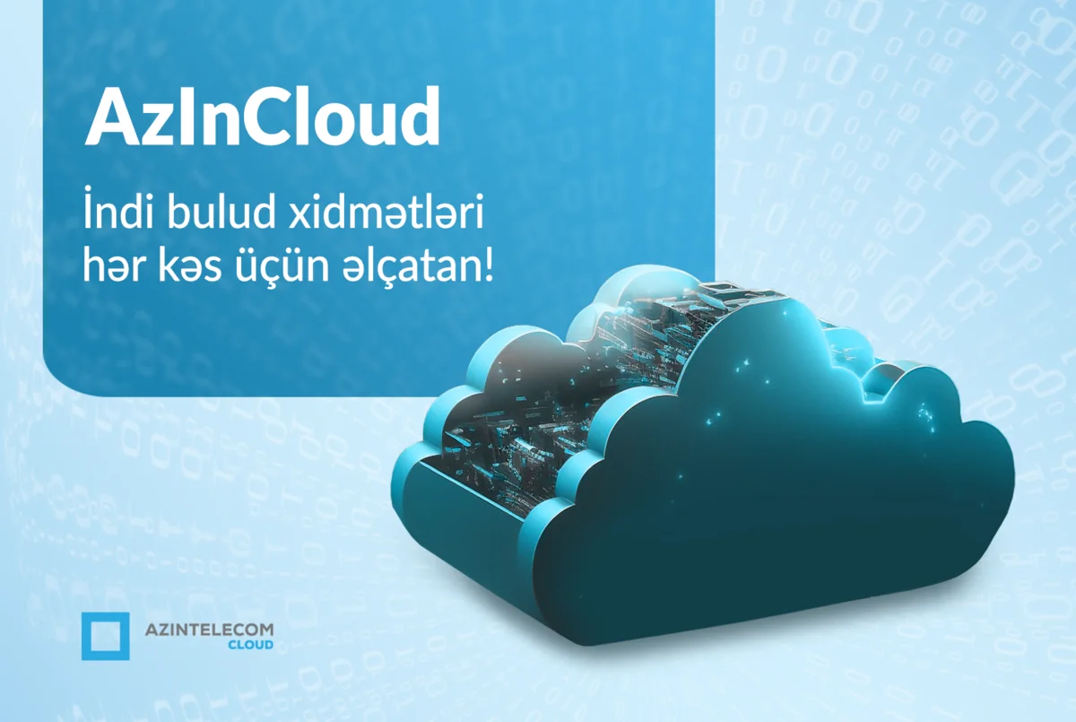 “AzInTelecom” yeni “AzInCloud” platformasını istifadəyə verib