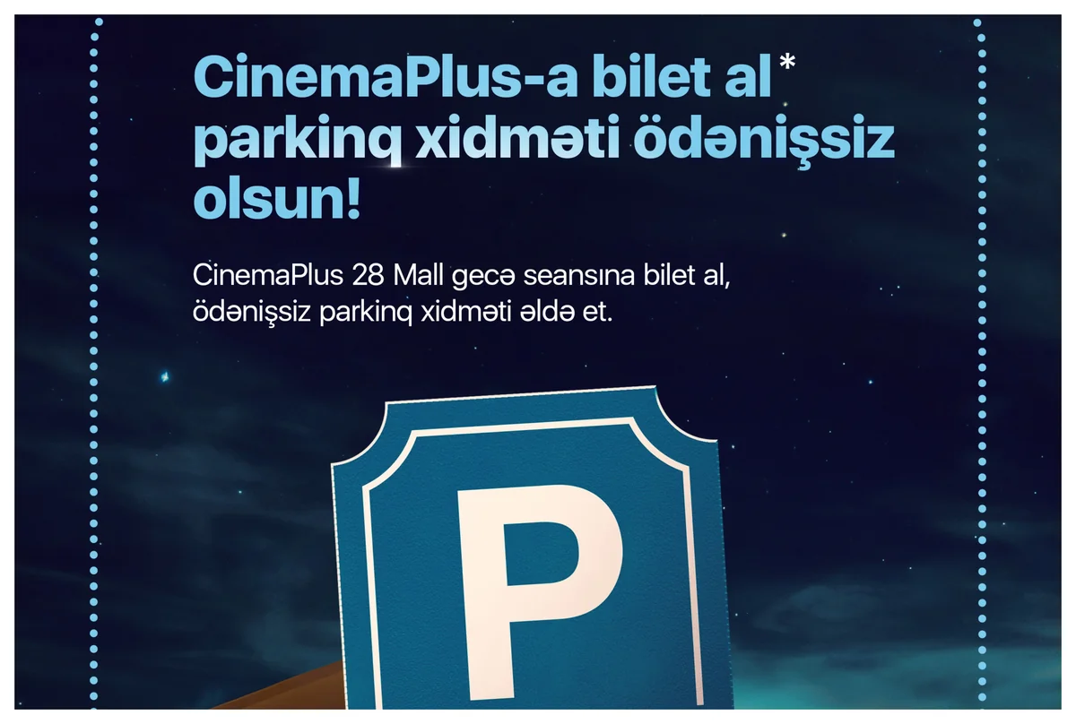 CinemaPlus-da pulsuz parkinq