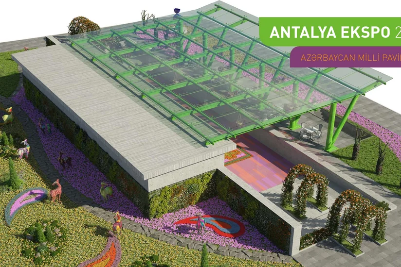 ​Azərbaycan “Antalya Ekspo 2016”da milli pavilyonla təmsil olunur