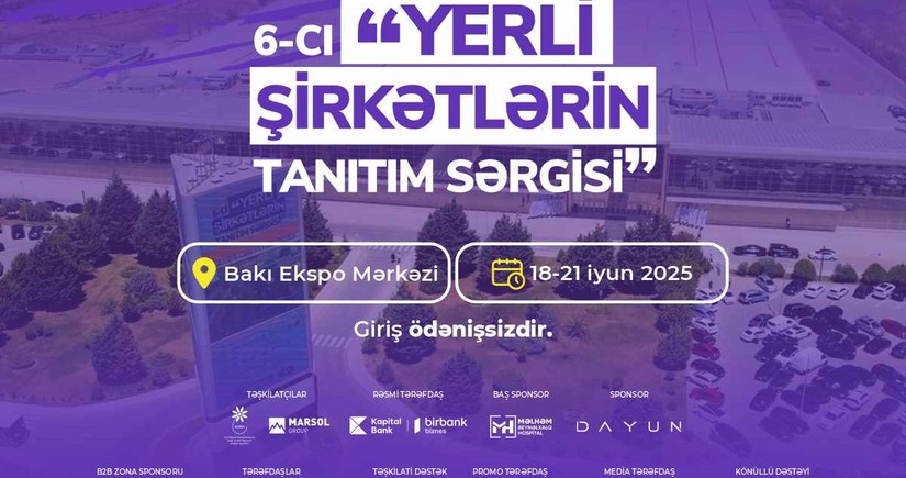 6-cı “Yerli Şirkətlərin Tanıtım Sərgisi” başlayır