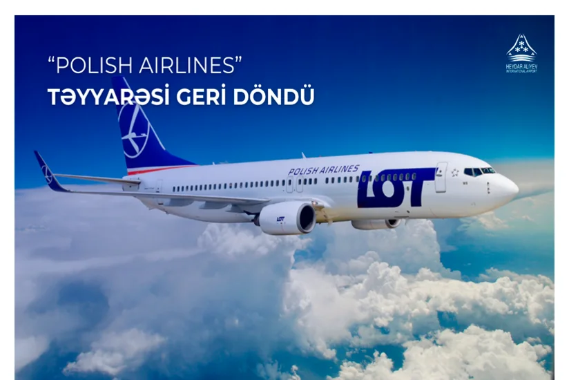 LOT aviaşirkətinin təyyarəsi təcili qaydada Bakıya qayıdıb