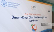 Ümumdünya Qida Təhlükəsizliyi Günü ilə bağlı beynəlxalq konfrans keçirilib - YENİLƏNİB