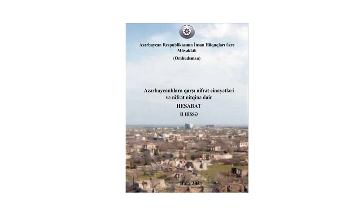 Azerbaijan's Ombudsman sends 2nd part of report on hatred policy against Azerbaijanis to int'l organizations