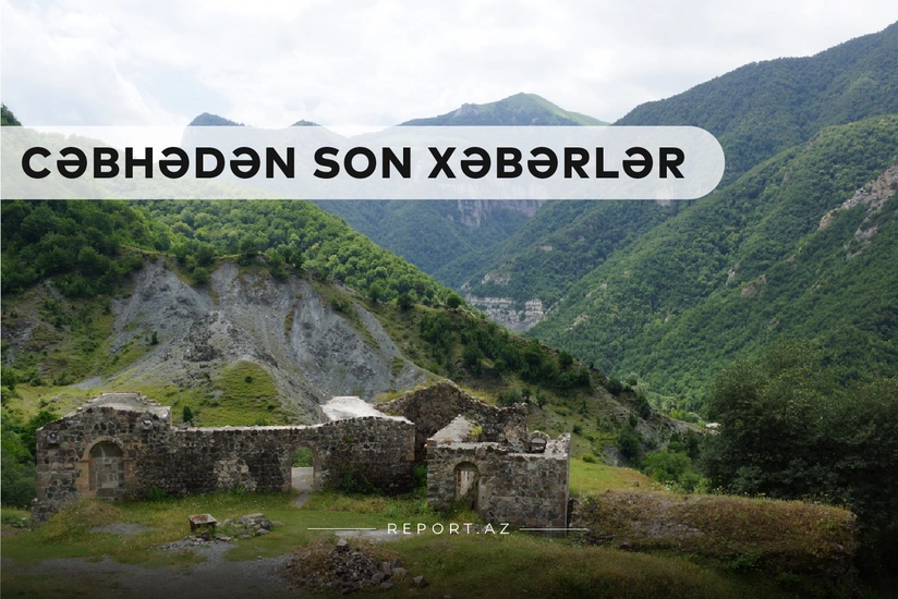Cəbhədən son xəbərlər: Daha 13 kənd azad edildi