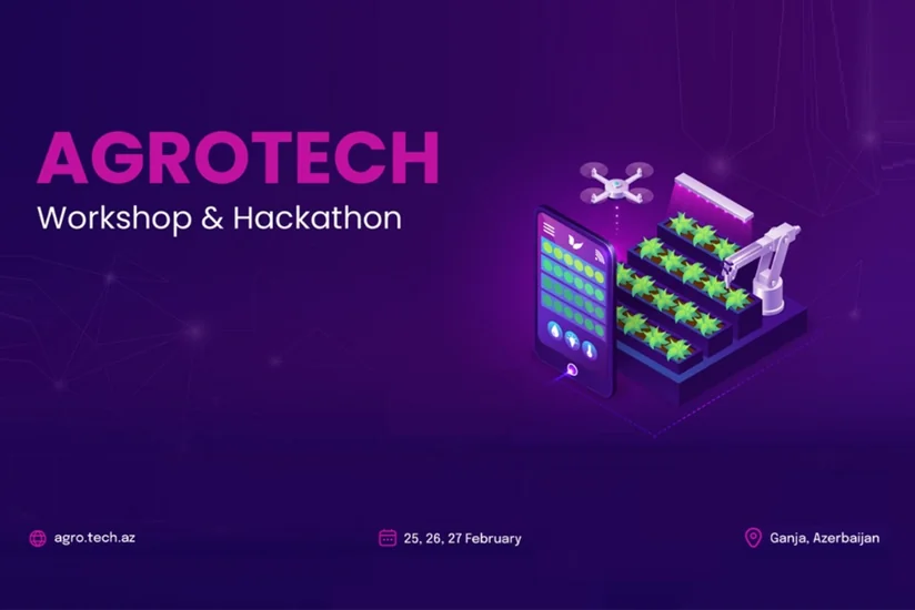Gəncədə AgroTech Hackathon və “AGROTECH WORKSHOP” təşkil ediləcək