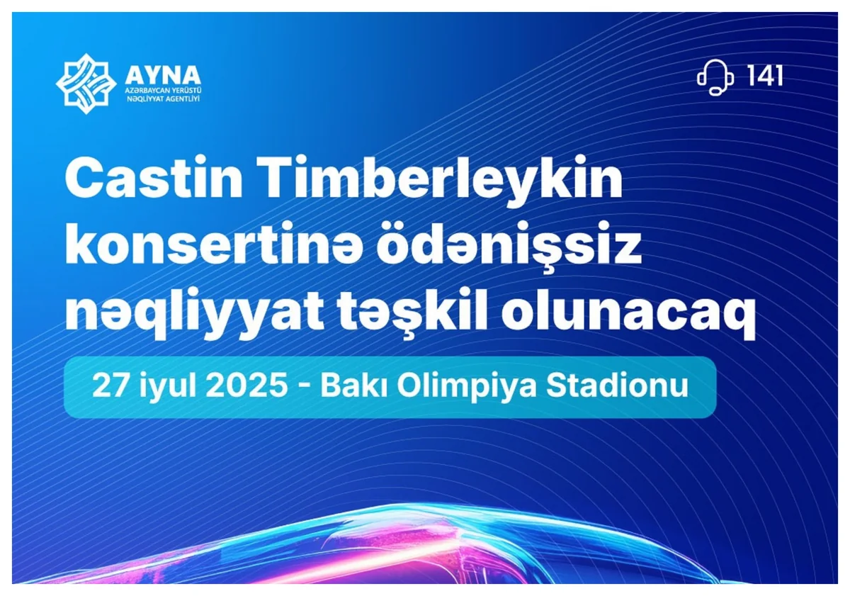 AYNA Castin Timberleykin konsertinə ödənişsiz avtobuslar təşkil edəcək