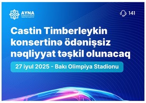 AYNA Castin Timberleykin konsertinə ödənişsiz avtobuslar təşkil edəcək