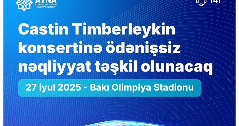 AYNA Castin Timberleykin konsertinə ödənişsiz avtobuslar təşkil edəcək