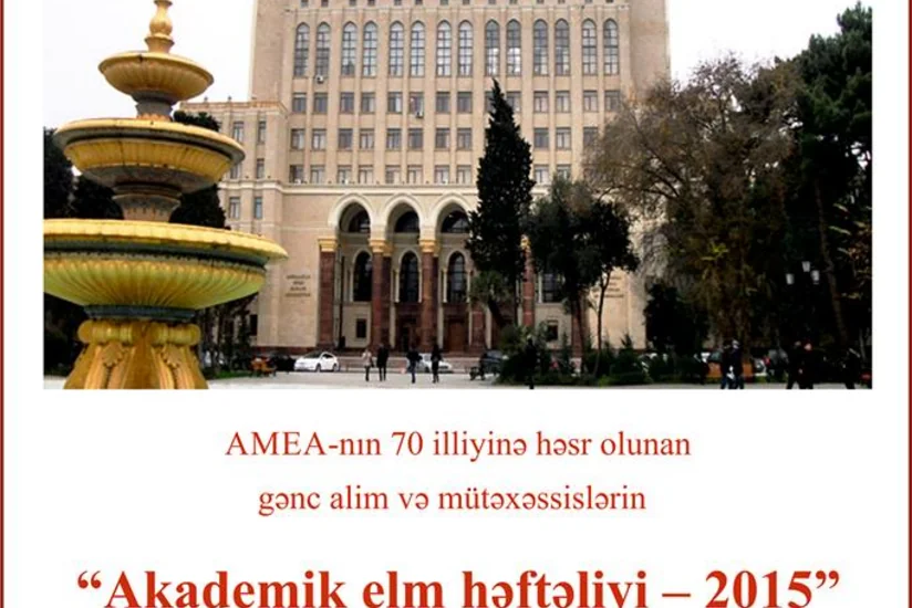 Akademik Elm Həftəliyi - 2015 Beynəlxalq Multidissiplinar Forum keçiriləcək