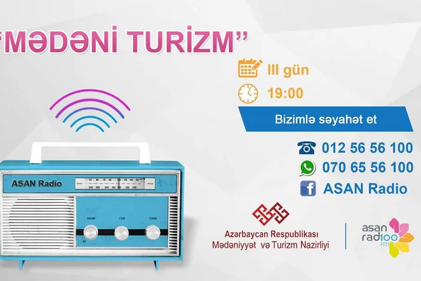 ​Mədəniyyət və Turizm Nazirliyi ASAN radio ilə birgə yeni layihəyə başlayıb