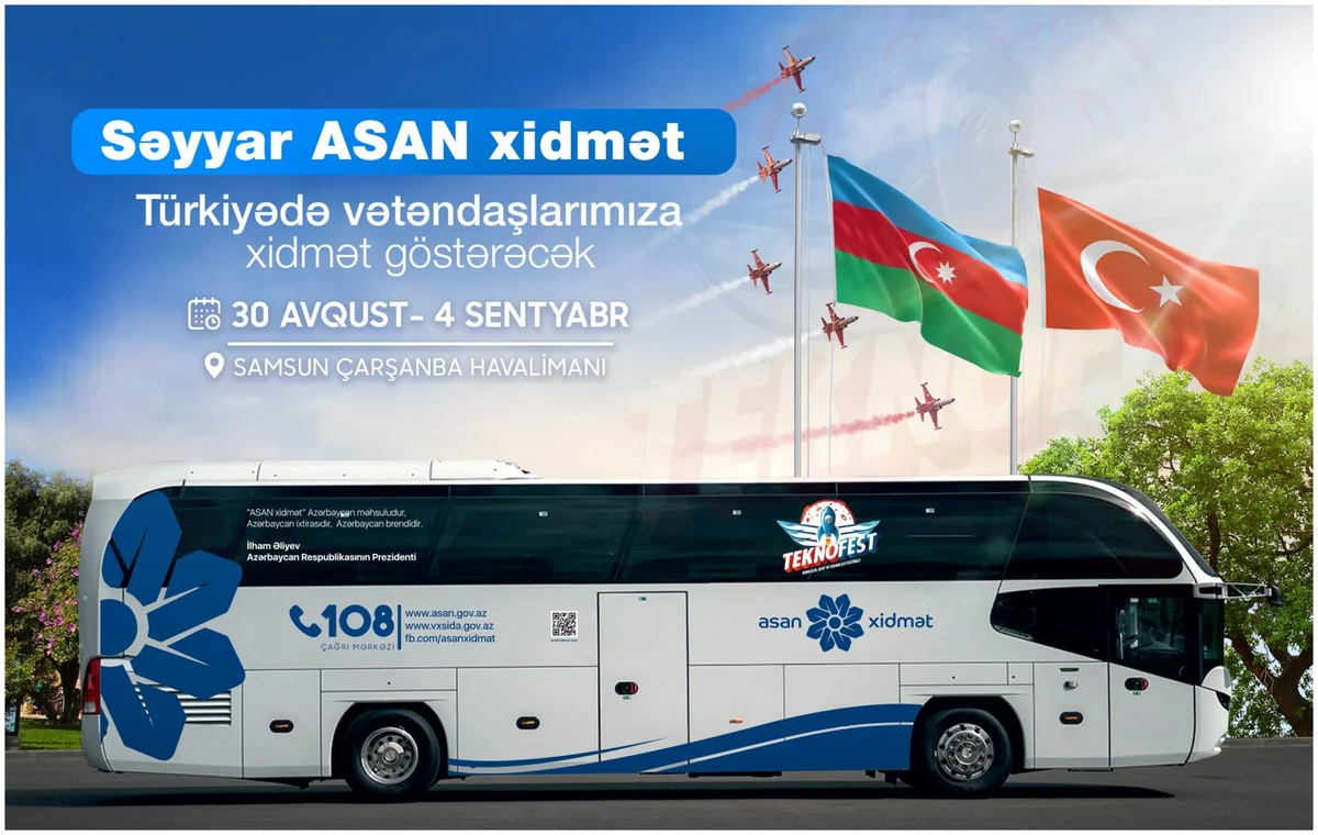 Səyyar ASAN ilk dəfə Türkiyədə Azərbaycan vətəndaşlarına xidmət göstərəcək