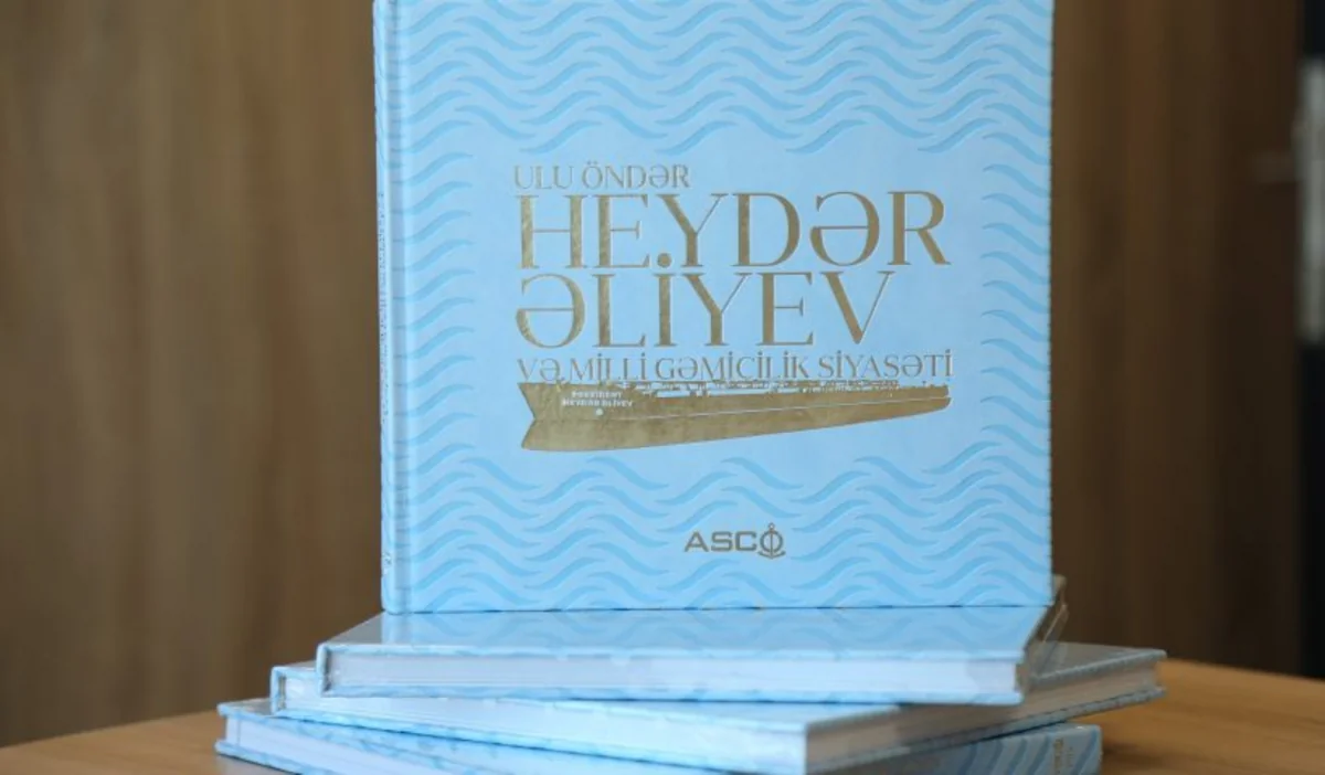 Ulu öndər Heydər Əliyev və milli gəmiçilik siyasəti” kitabı nəşr edilib