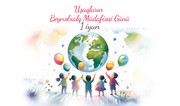 Bu gün Uşaqların Beynəlxalq Müdafiəsi Günüdür