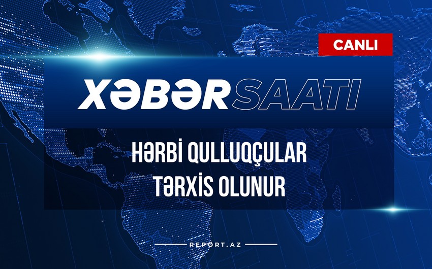 Xəbər saatı: Hərbi qulluqçular tərxis olunur